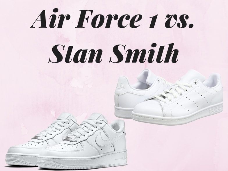 Nike Air Force 1 vs Adidas Stan Smith 