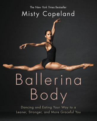 The cover of Ballerina Body by Misty Copeland