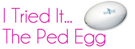 Podiatrist Perspective: Ped Egg