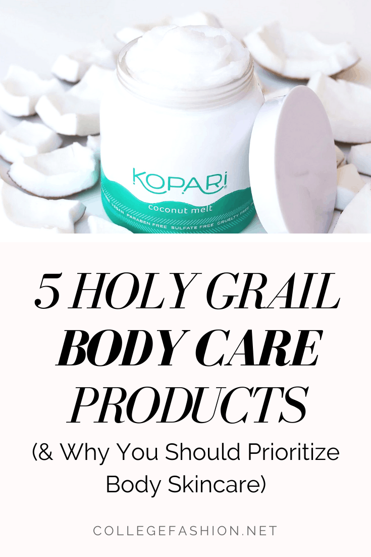 Holy Grail Body Care Products List (& Why Body Care is Important) - College Fashion