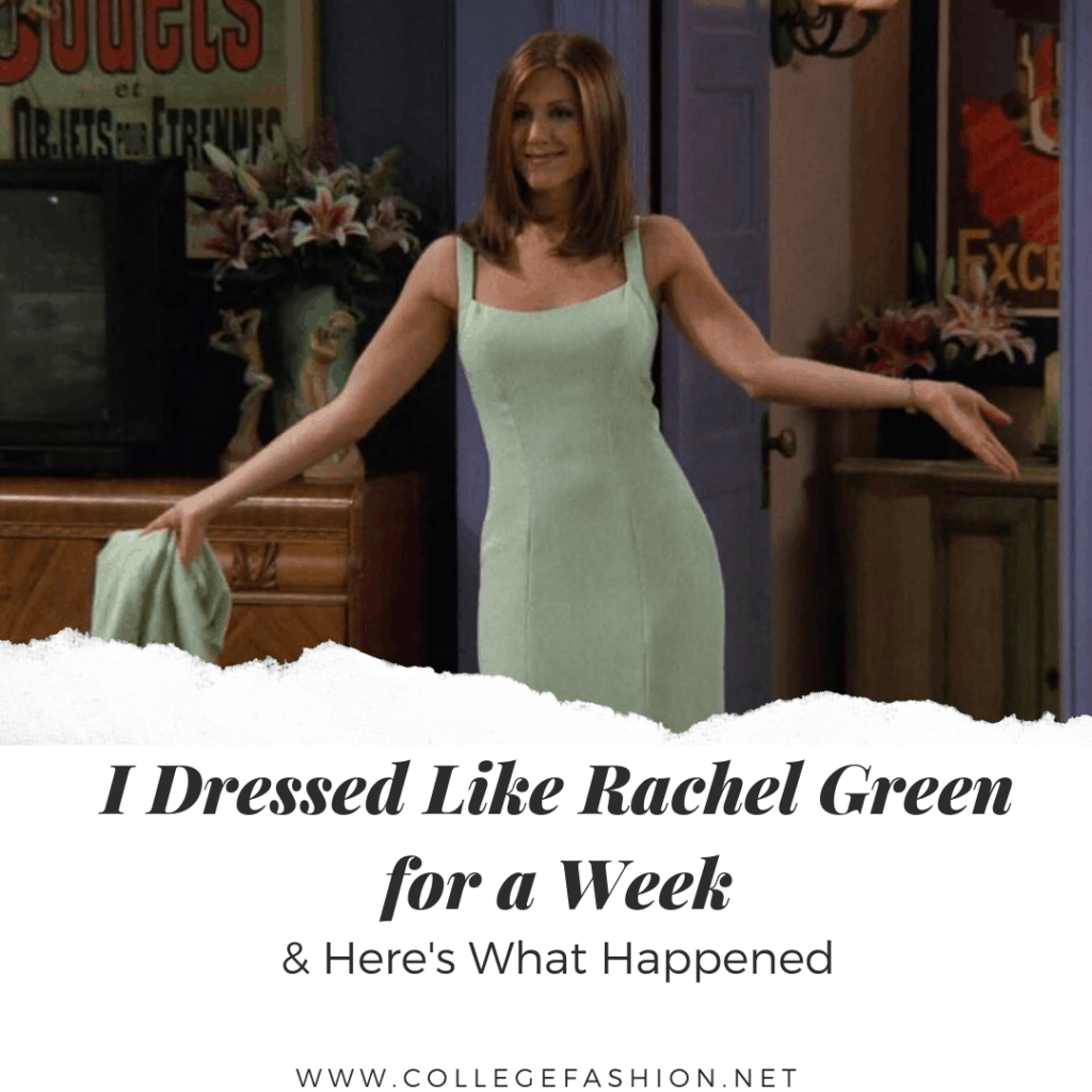 Recreating Rachel Green's Outfits