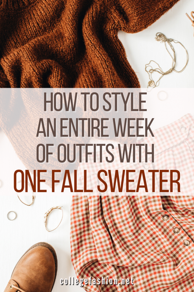 How to Style One Fall Sweater in Seven Different Ways - College Fashion