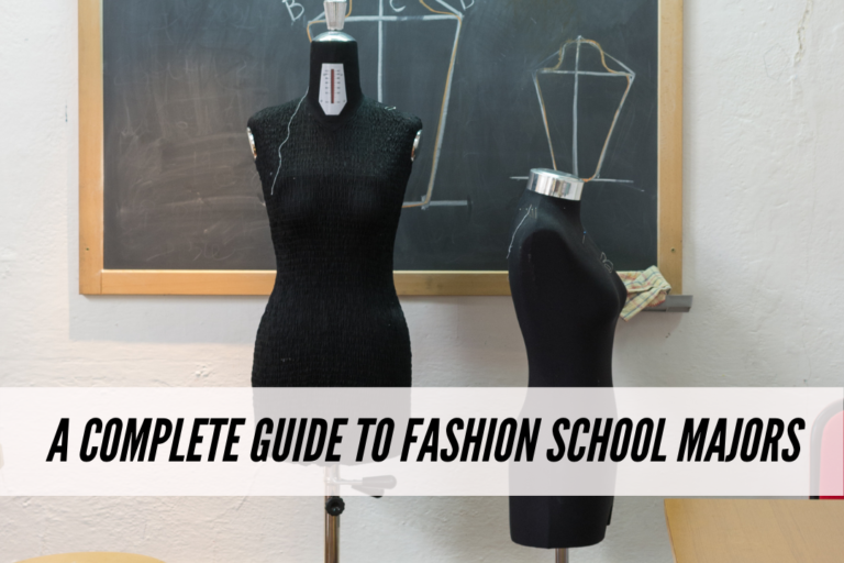 Fashion School 101 A Comprehensive Guide To Fashion School Majors