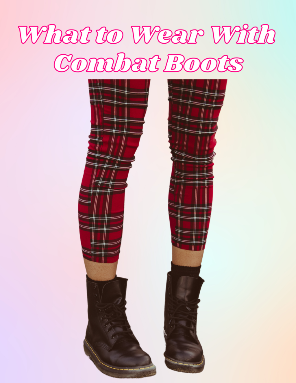 How to Style Combat Boots (10 Outfit Ideas) College Fashion