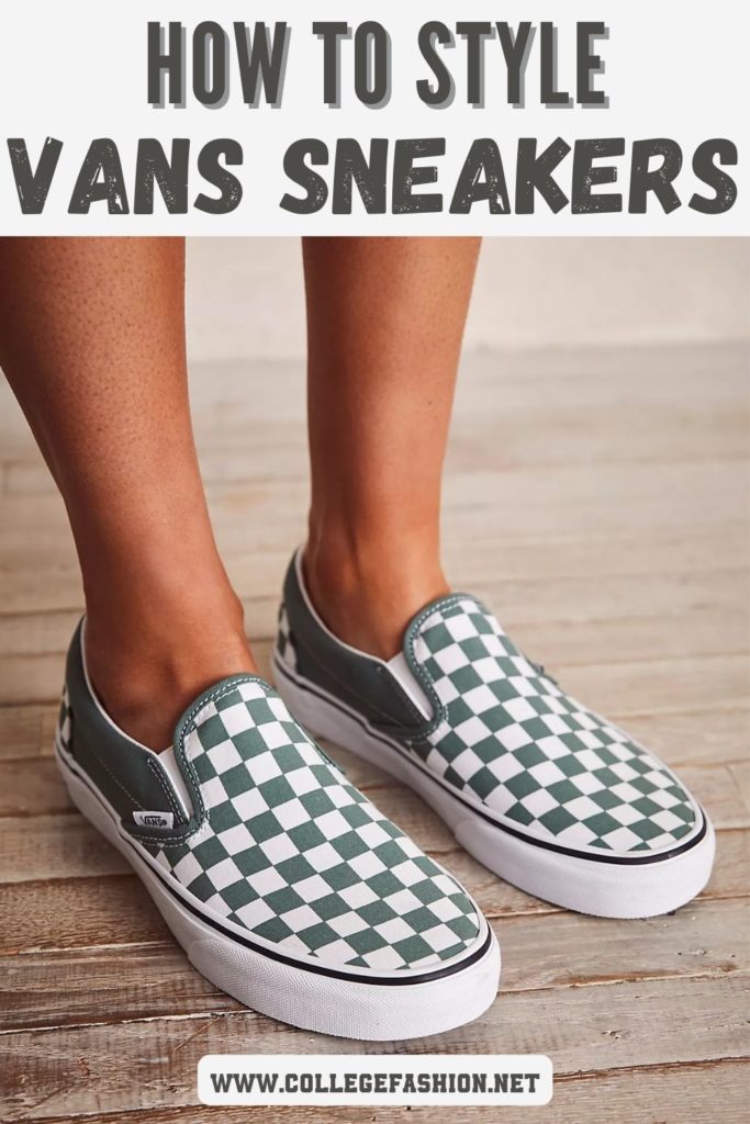 Dat Bully Plakken How to Wear Vans: Women's Outfits with Vans - College Fashion